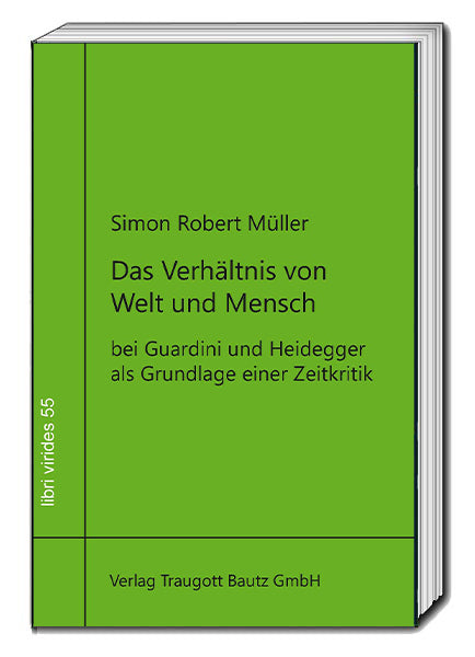 Das Verhältnis von Welt und Mensch (Simon Robert Müller)