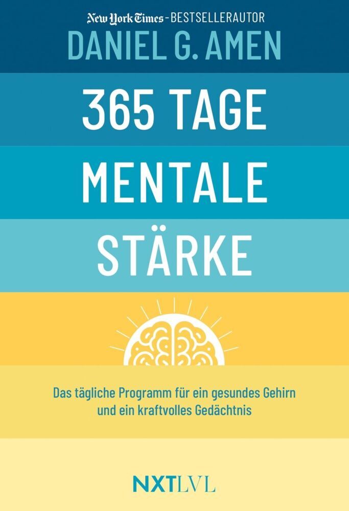 365 Tage mentale Stärke (Daniel G. Amen)