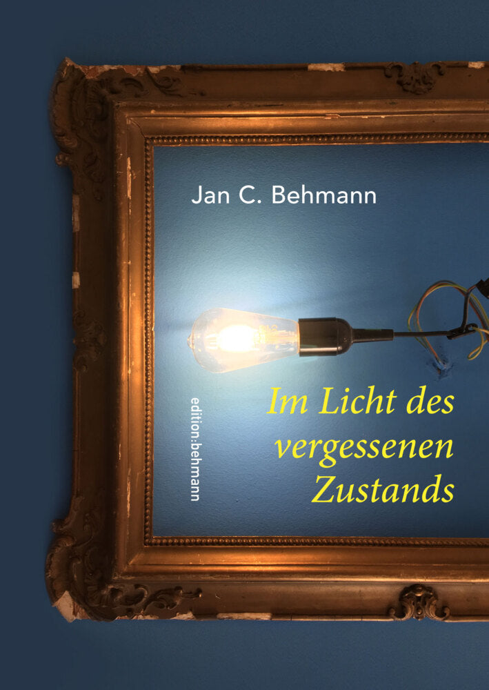 Im Licht des vergessenen Zustands (Jan C. Behmann)