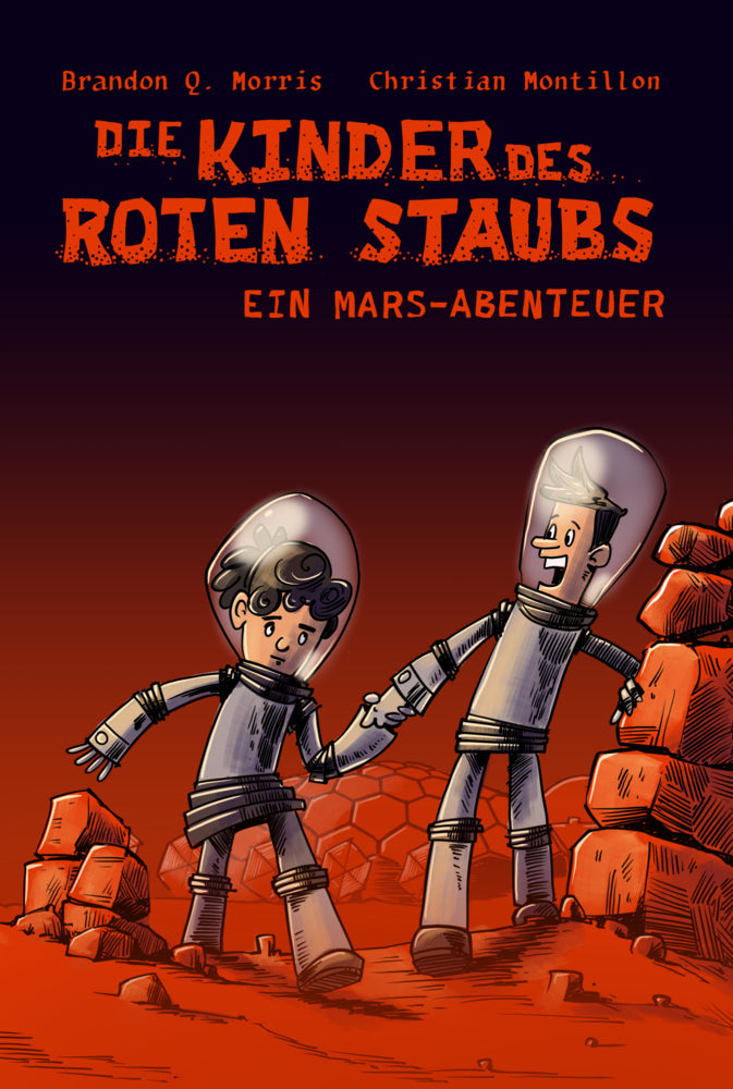 Die Kinder des roten Staubs: Ein Mars-Abenteuer (Brandon Q. Morris)