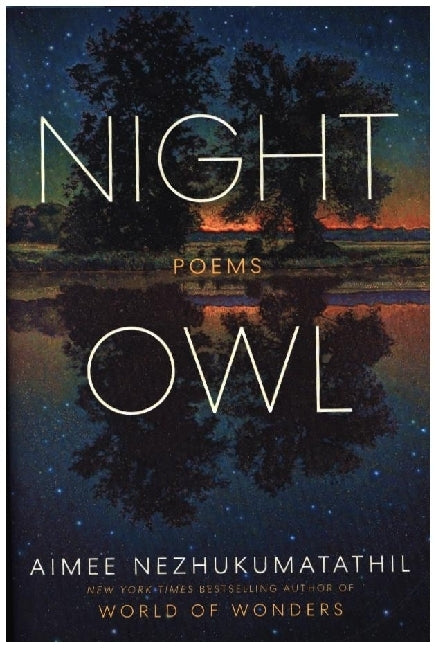 Night Owl (Aimee Nezhukumatathil)