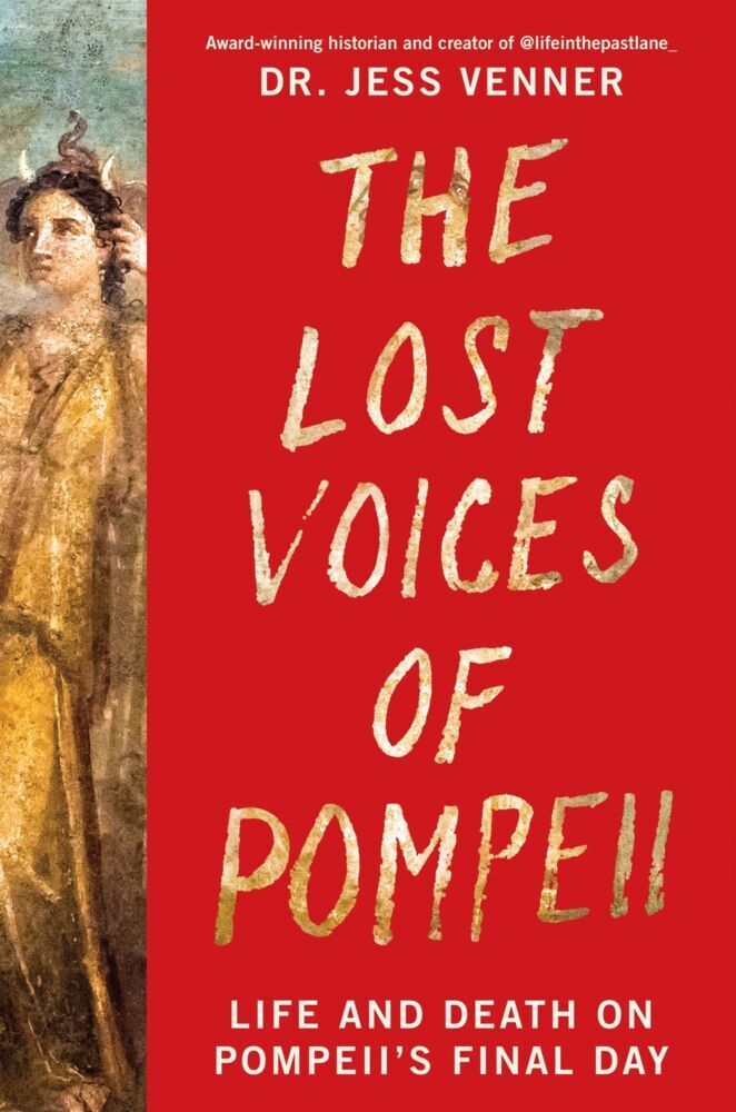 The Lost Voices of Pompeii (Dr. Jess Venner)