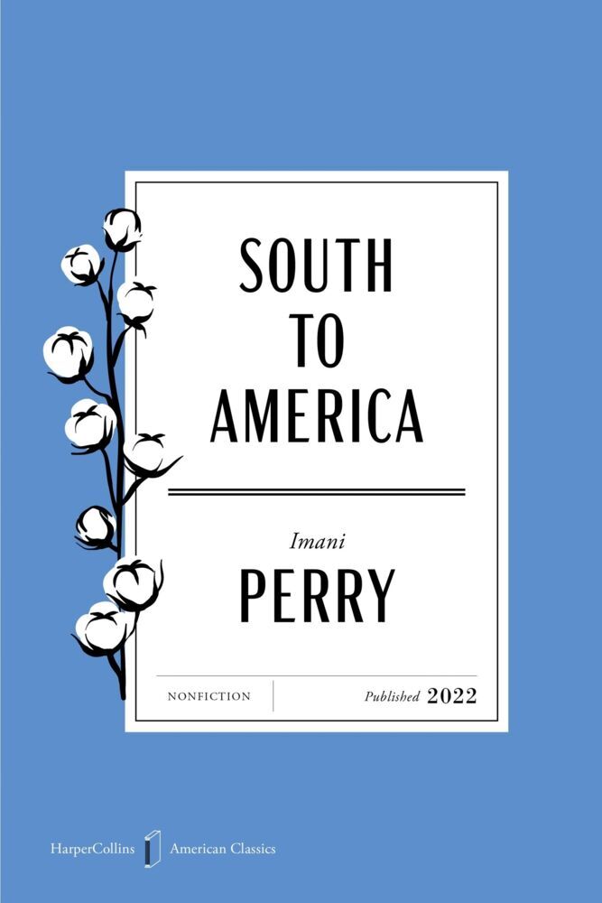 South to America American Classics Edition (Imani Perry)