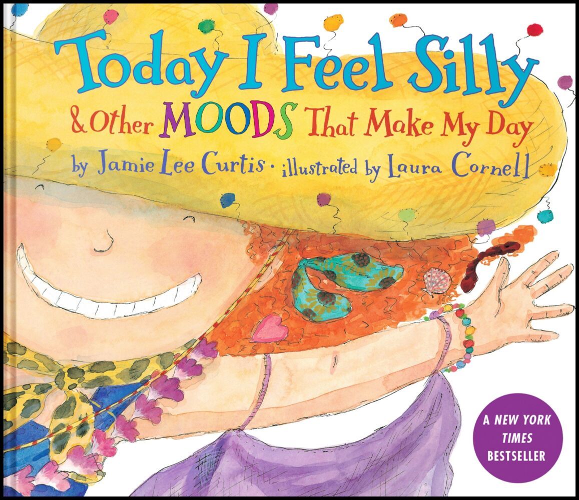 Today I Feel Silly & Other Moods That Make My Day (Jamie Lee Curtis)
