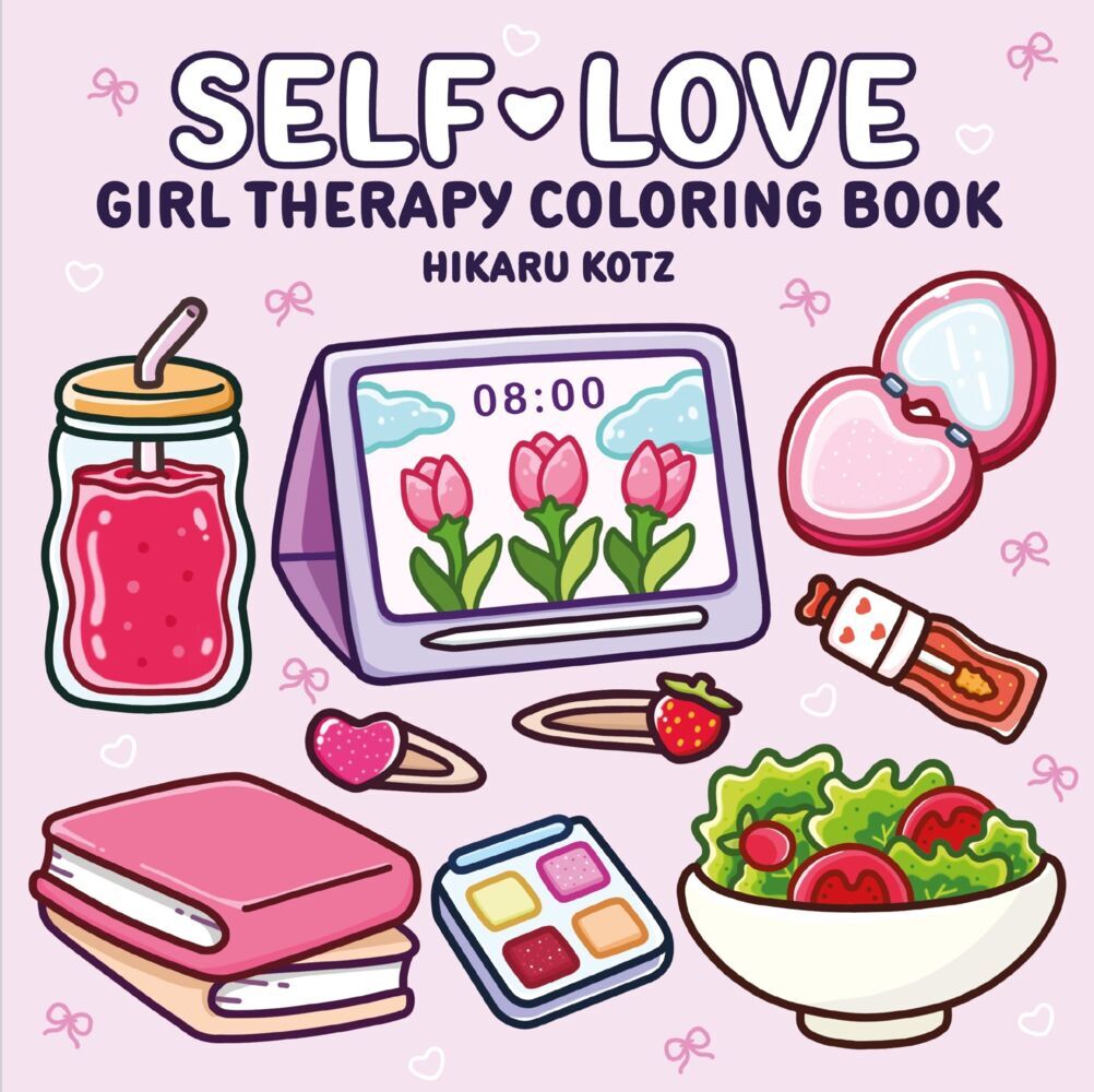 Self-Love: Girl Therapy Coloring Book (Hikaru Kotz)