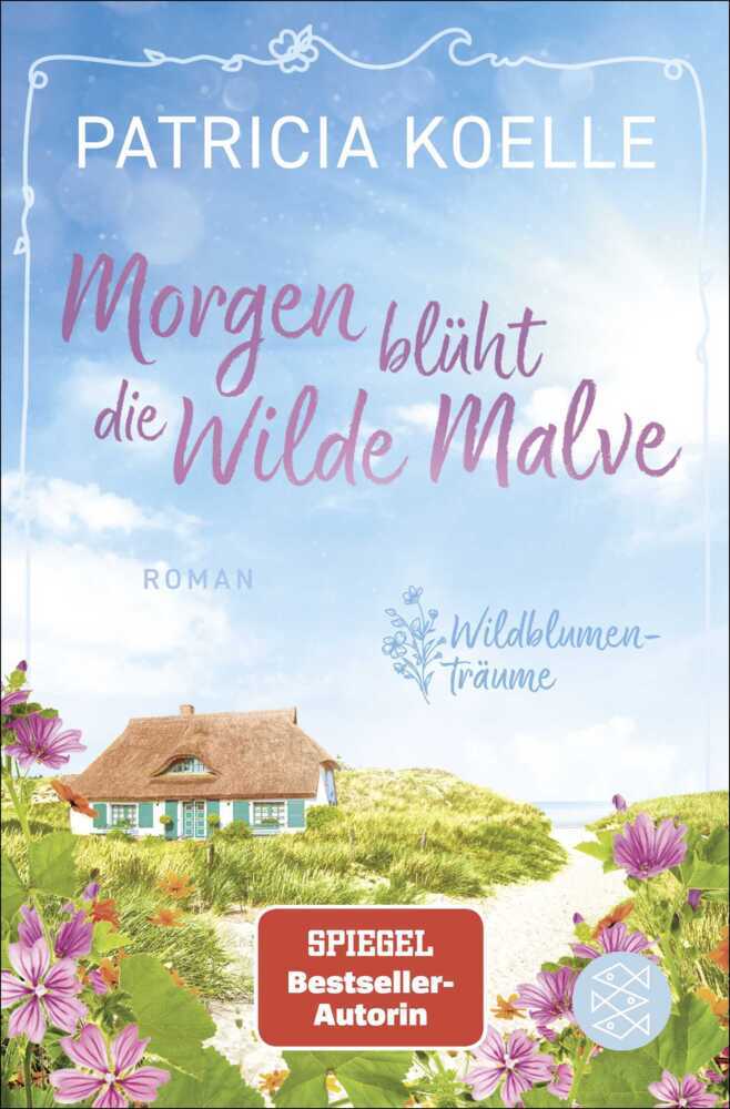 Morgen blüht die Wilde Malve (Patricia Koelle)