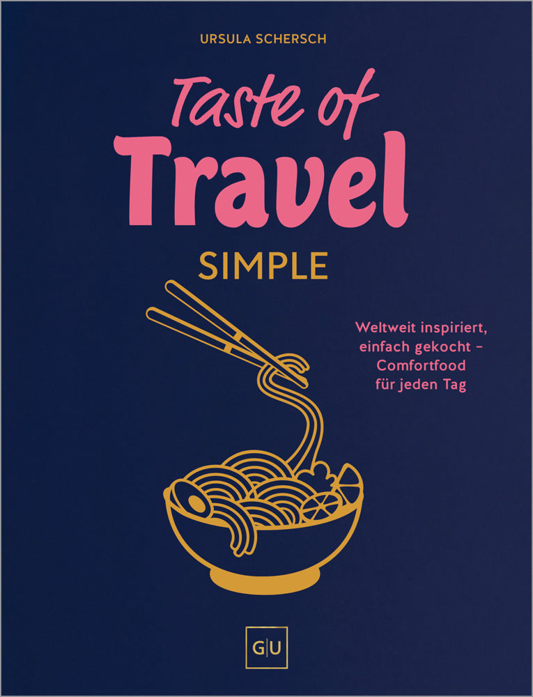 Taste of Travel: Simple (Ursula Schersch)