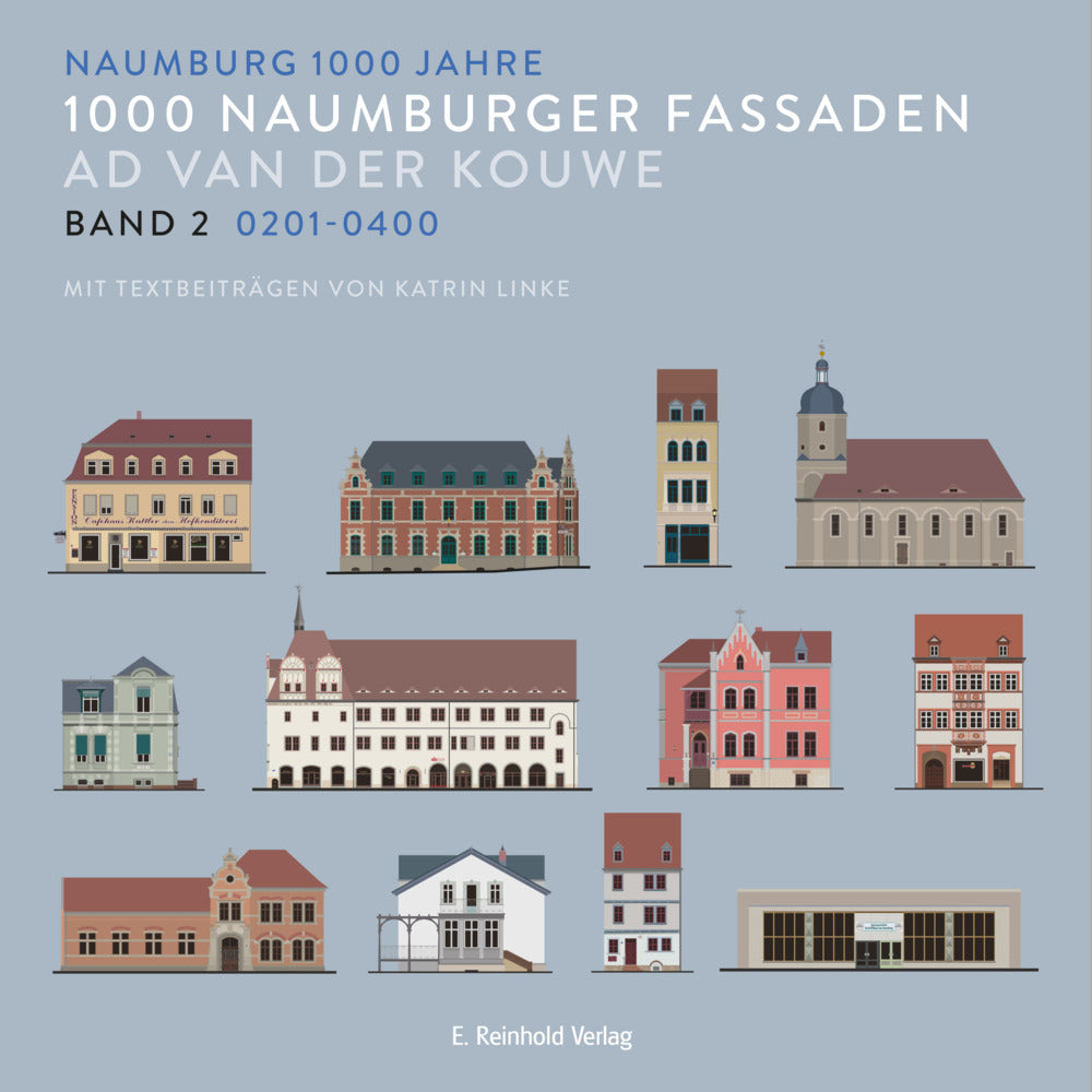 1000 Naumburger Fassaden Band 2: 0201-0400 (Ad Van Der Kouwe)