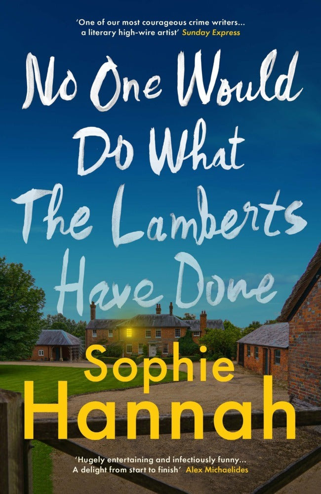No One Would Do What The Lamberts Have Done (Sophie Hannah)