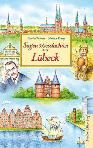 Sagen und Geschichten aus Lübeck (Carolin Teubert)