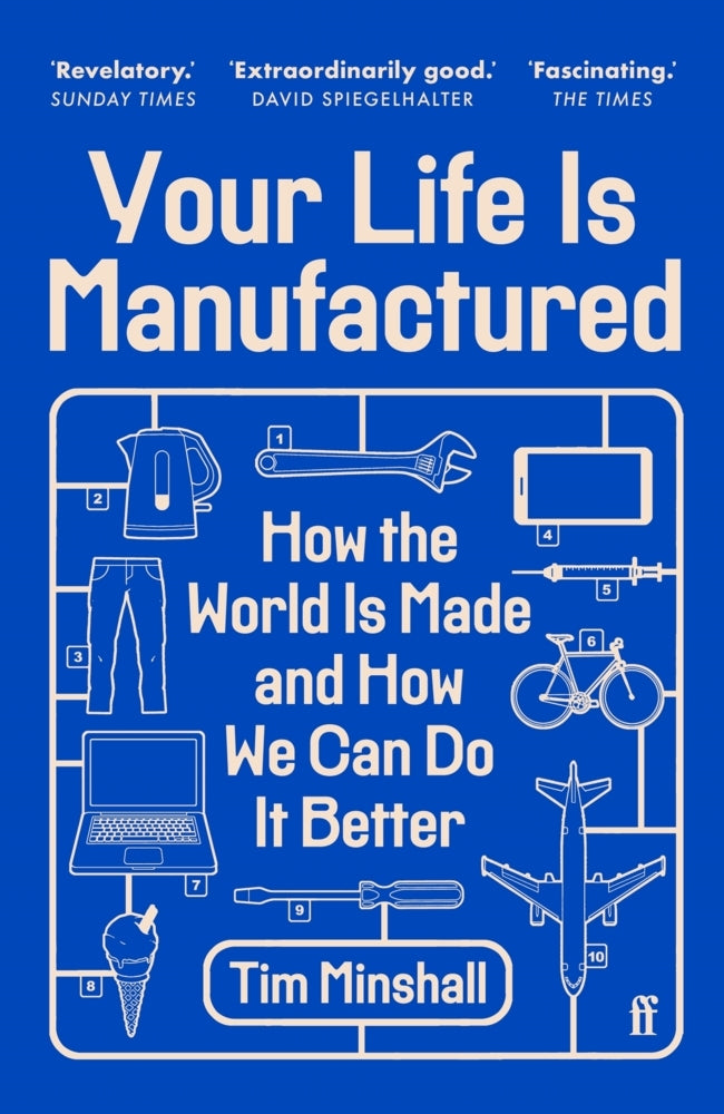 Your Life Is Manufactured (Tim Minshall)