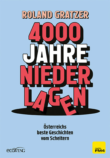4000 Jahre Niederlagen (Roland Gratzer)