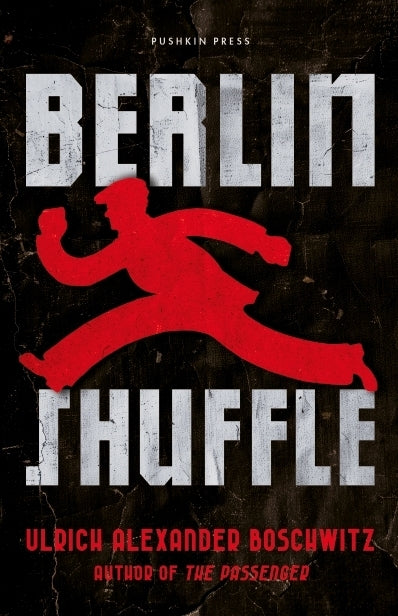 Berlin Shuffle (Ulrich Alexander Boschwitz)