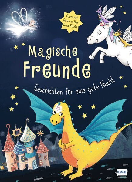 Magische Freunde - Geschichten für eine gute Nacht (mit Glow-in-the-Dark-Cover) (Karin Pütz)