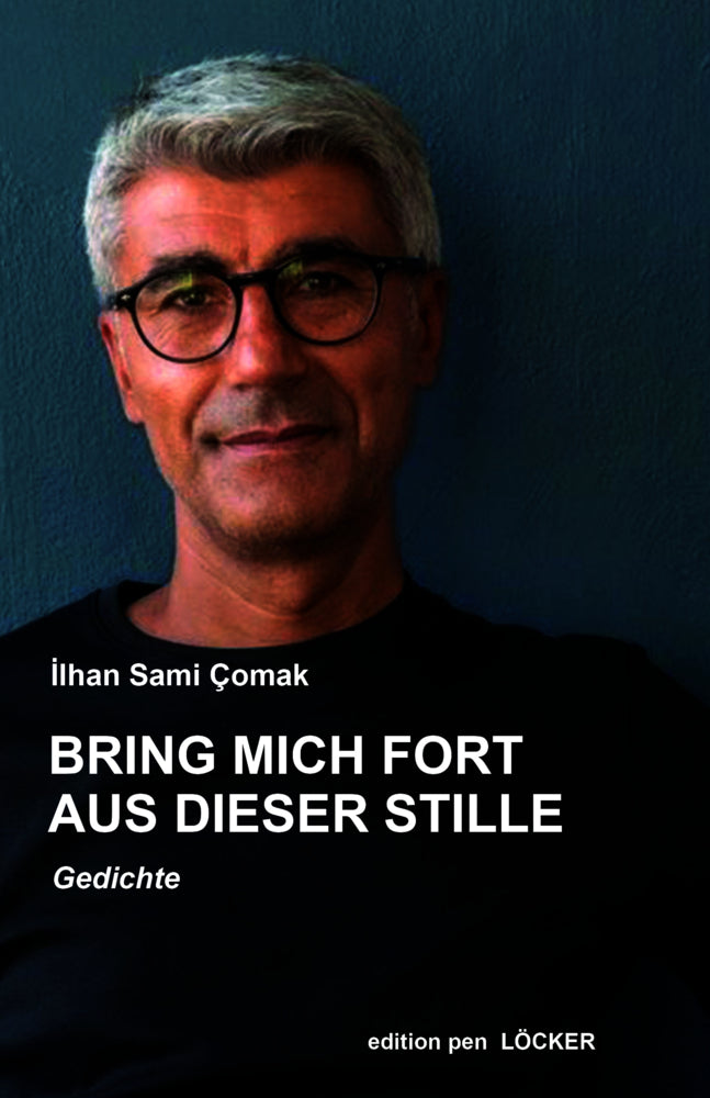 Bring mich fort aus dieser Stille (Ilhan Sami Comak)