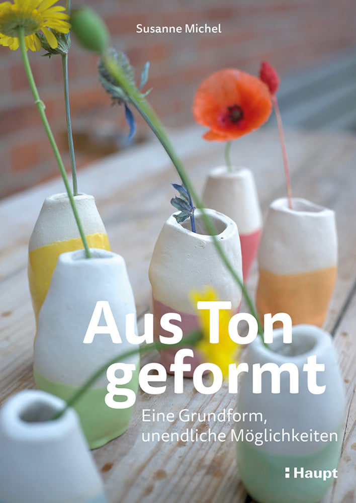 Aus Ton geformt (Susanne Michel)
