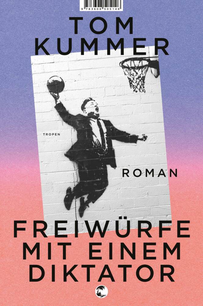 Freiwürfe mit einem Diktator (Tom Kummer)