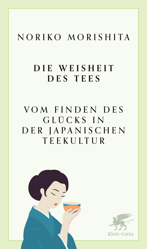 Die Weisheit des Tees (Noriko Morishita)