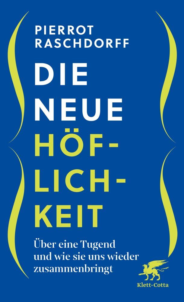 Die neue Höflichkeit (Pierrot Raschdorff)