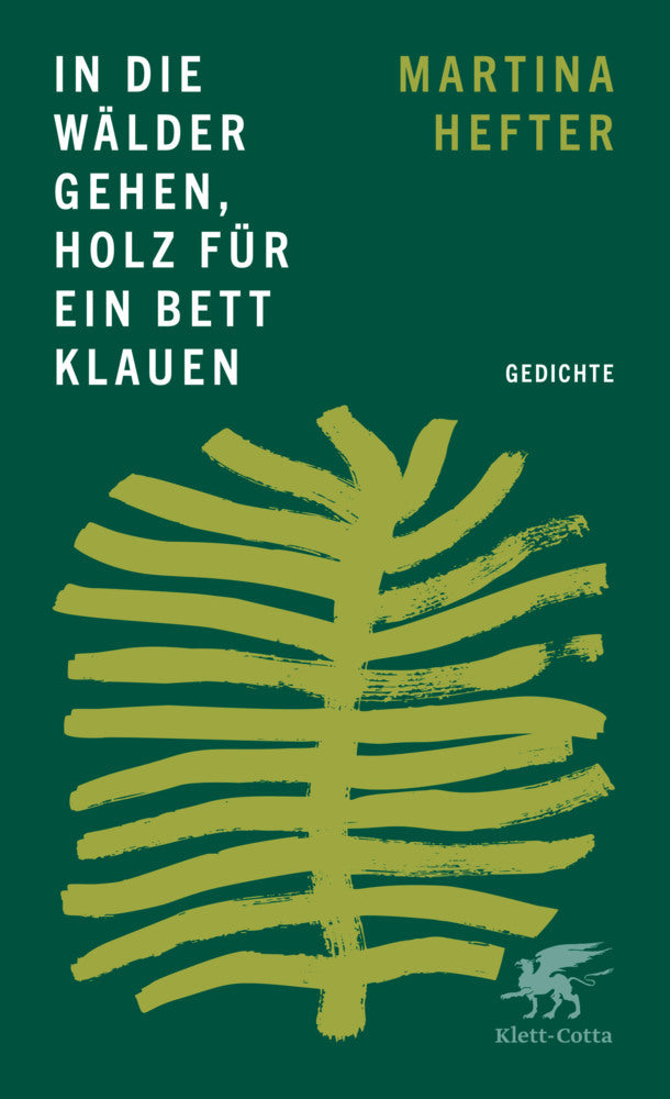 In die Wälder gehen, Holz für ein Bett klauen (Martina Hefter)