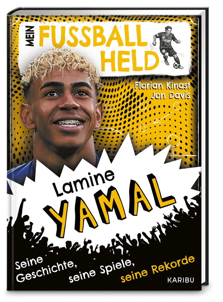 Mein Fußballheld Lamine Yamal - Seine Geschichte, seine Spiele, seine Rekorde (Florian Kinast)