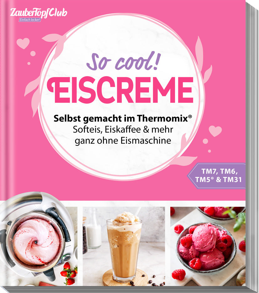 Zaubertopf Einfach lecker! EISCREME (Redaktion Zaubertopf)
