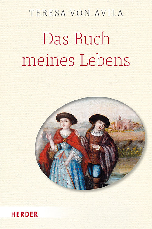 Das Buch meines Lebens (Teresa Von Ávila)
