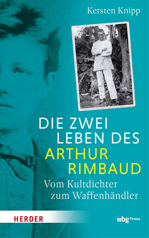 Die zwei Leben des Arthur Rimbaud (Kersten Knipp)