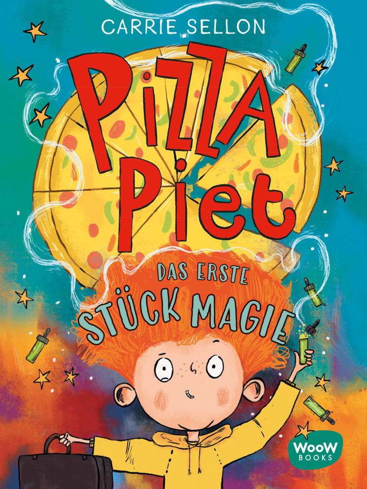 Pizza Piet: Das erste Stück Magie (Carrie Sellon)