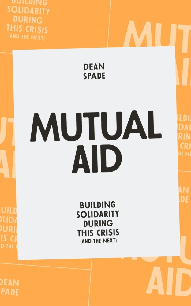 Mutual Aid (Dean Spade)