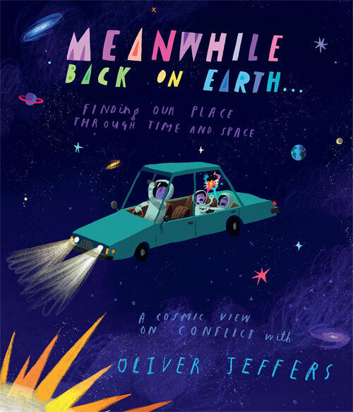 Meanwhile Back on Earth (Oliver Jeffers)