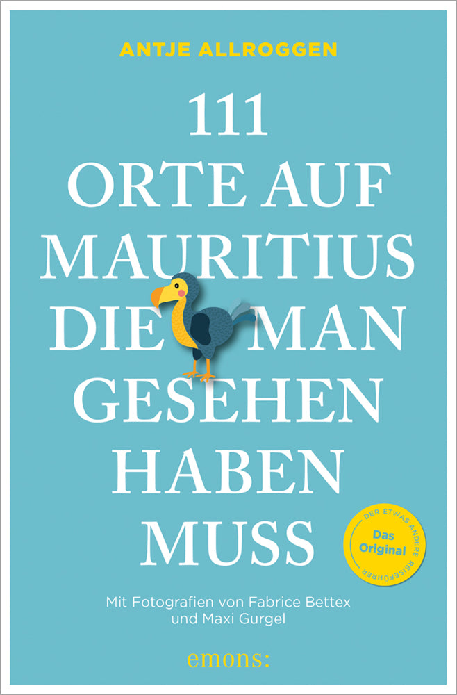 111 Orte auf Mauritius, die man gesehen haben muss (Antje Allroggen)