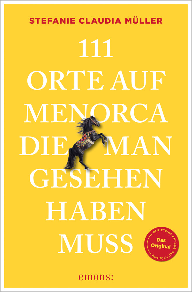 111 Orte auf Menorca, die man gesehen haben muss (Stefanie Claudia Müller)