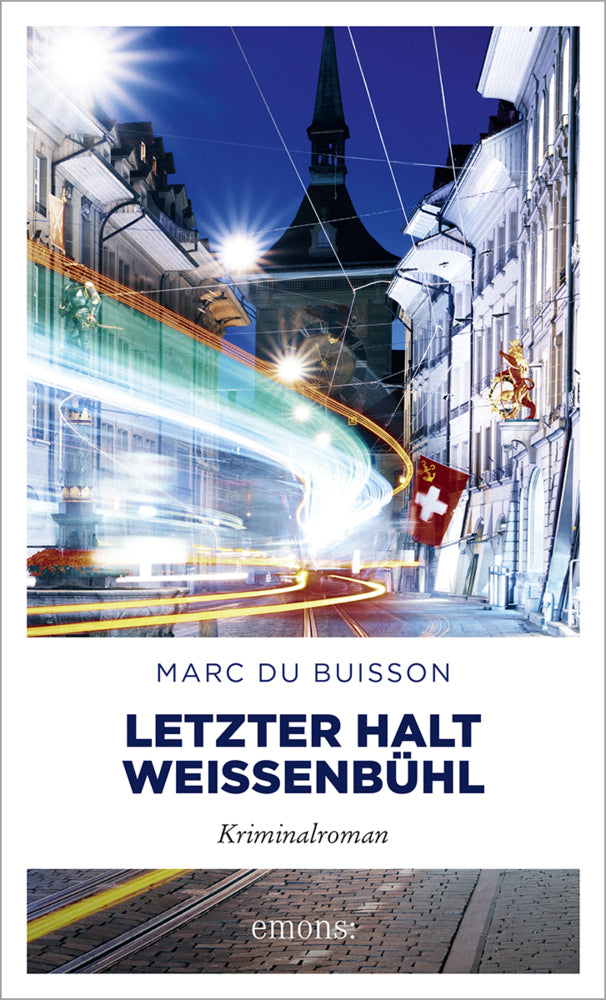 Letzter Halt Weissenbühl (Marc Du Buisson)