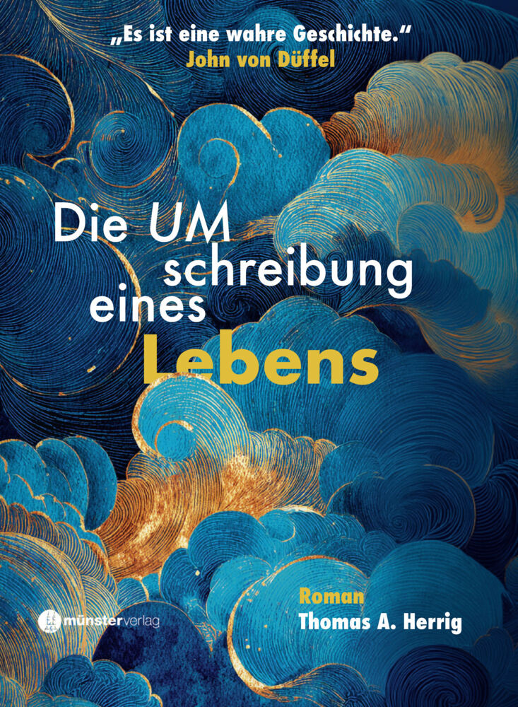 Die Umschreibung eines Lebens (Thomas A. Herrig)