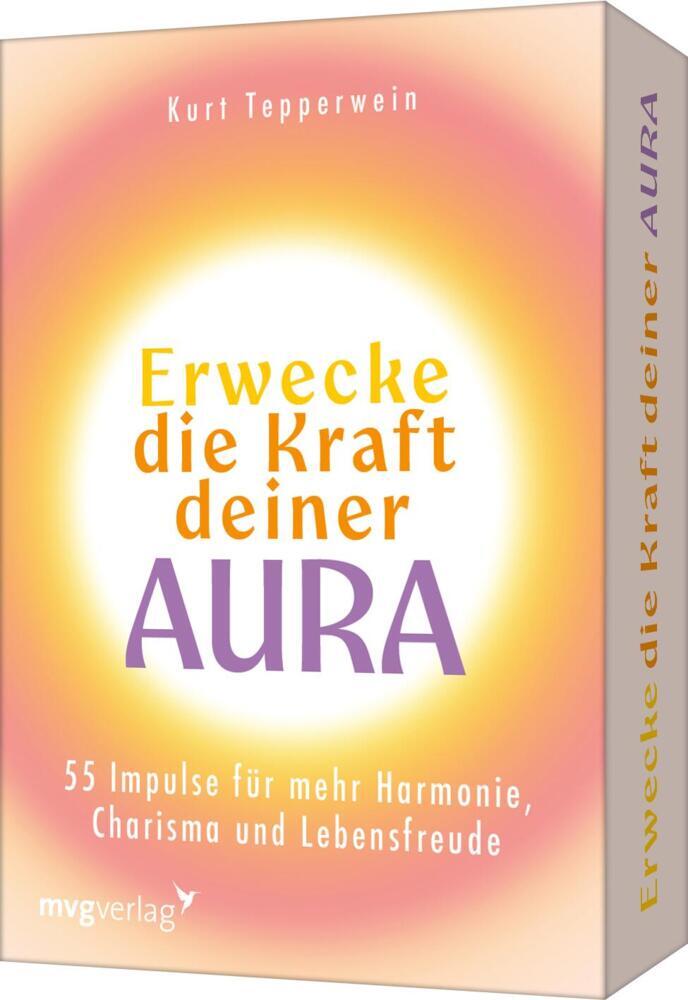 Erwecke die Kraft deiner Aura (Kurt Tepperwein)