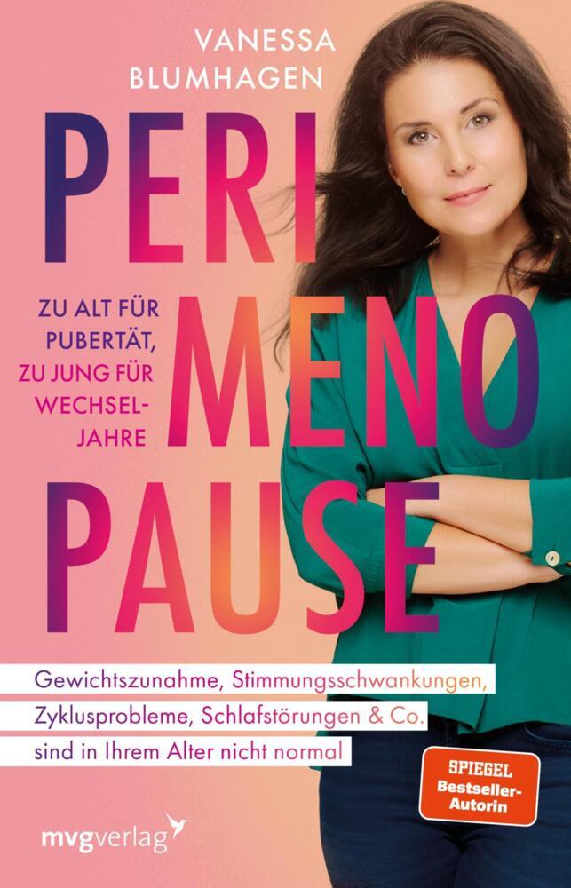 Perimenopause - zu alt für Pubertät, zu jung für Wechseljahre (Vanessa Blumhagen)
