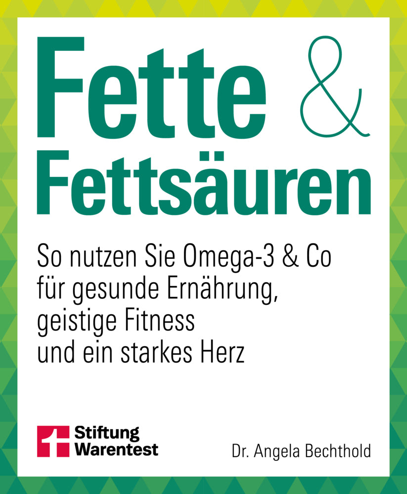 Fette und Fettsäuren (Angela Bechthold)