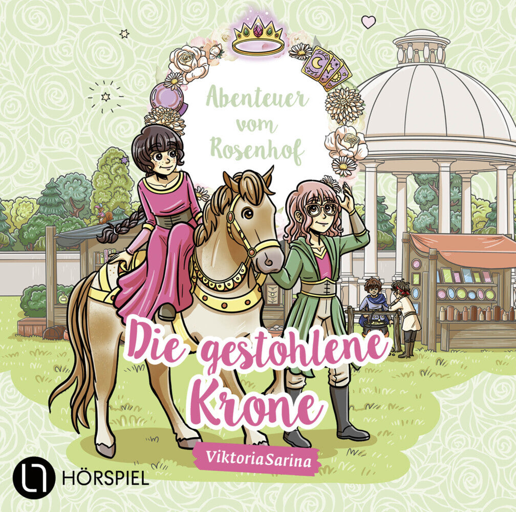 Abenteuer vom Rosenhof. Die gestohlene Krone, 1 Audio-CD (Viktoriasarina)