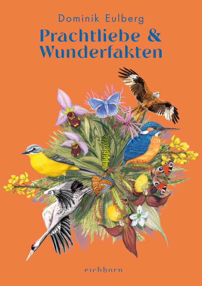 Prachtliebe & Wunderfakten (Dominik Eulberg)