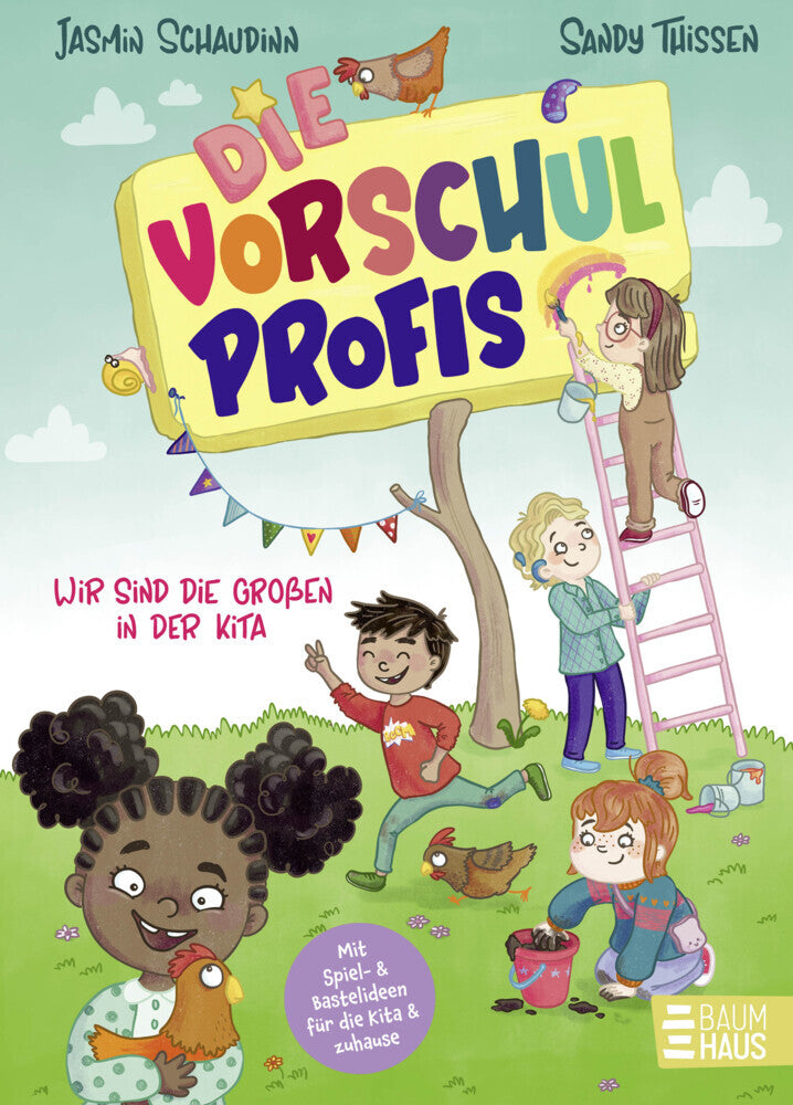 Die Vorschulprofis: Wir sind die Großen in der Kita (Jasmin Schaudinn)