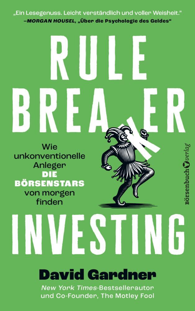 Rule Breaker Investing (David Gardner)