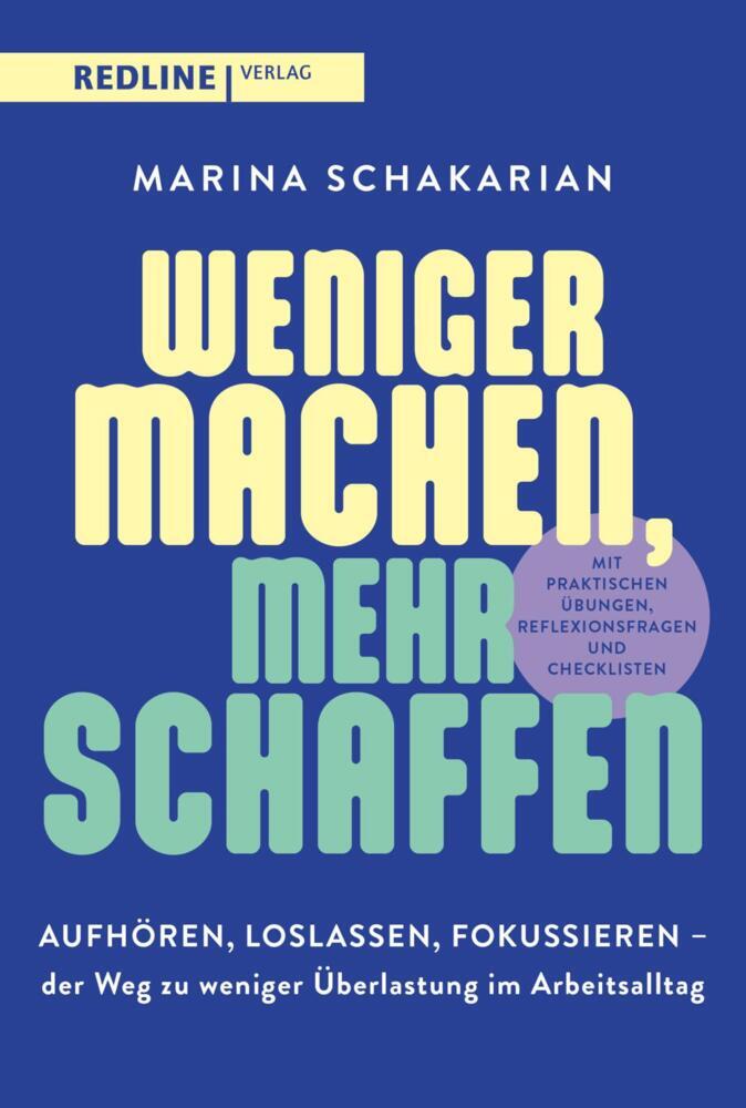 Weniger machen, mehr schaffen (Marina Schakarian)