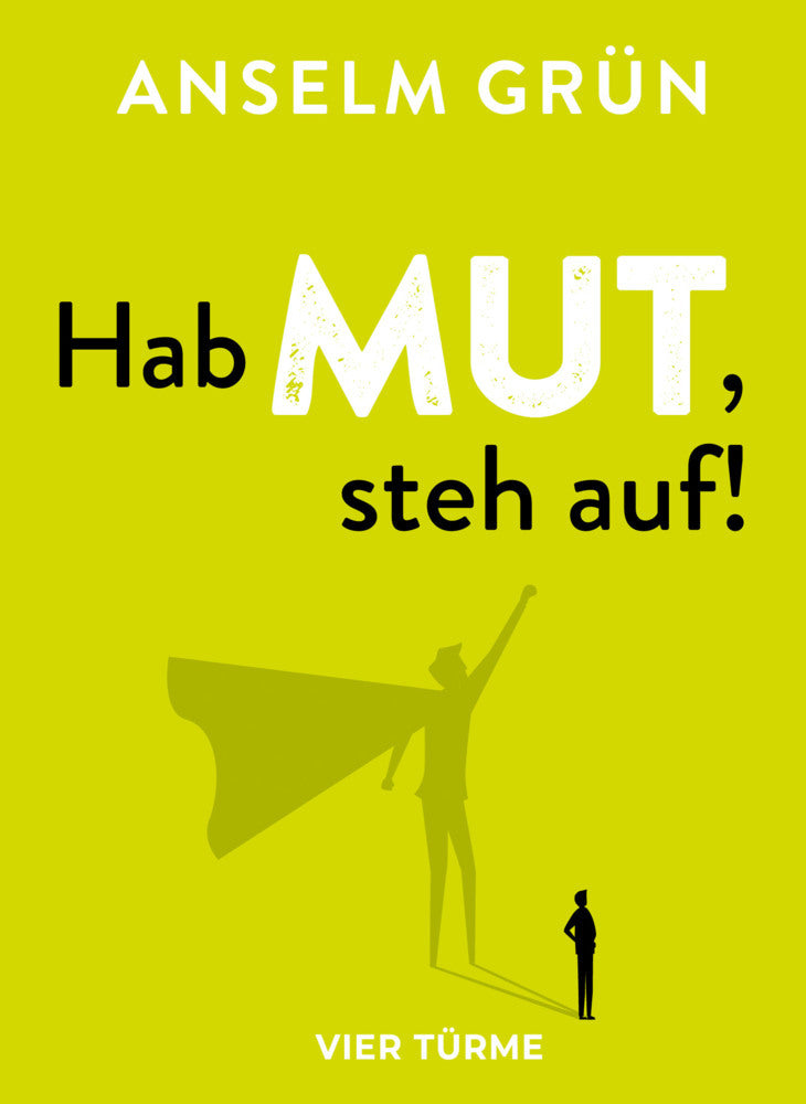 Hab Mut, steh auf! (Anselm Grün)