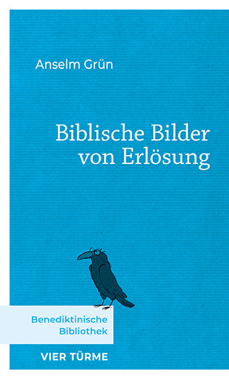 Biblische Bilder von Erlösung (Anselm Grün)