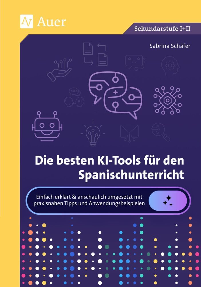 Die besten KI-Tools für den Spanischunterricht (Sabrina Schäfer)
