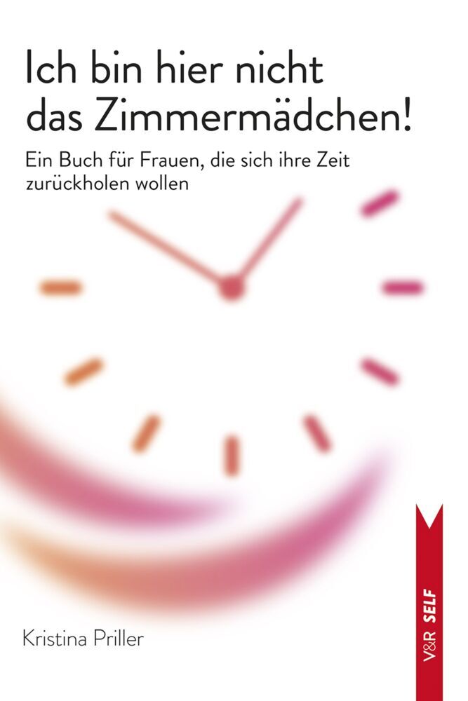 Ich bin hier nicht das Zimmermädchen! (Kristina Priller)