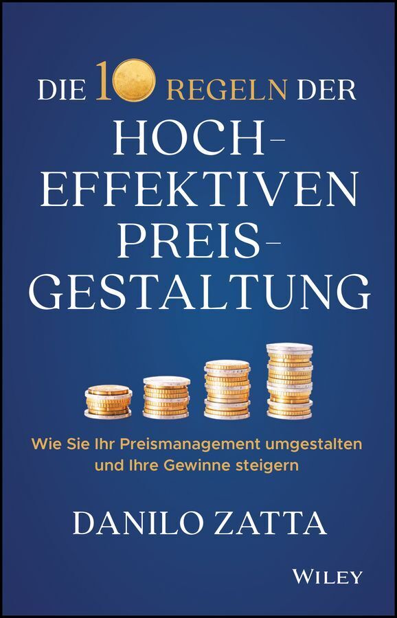 Die 10 Regeln der hocheffektiven Preisgestaltung (Danilo Zatta)