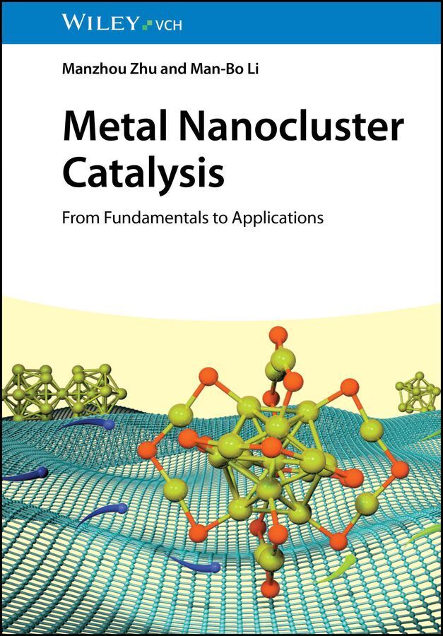 Metal Nanocluster Catalysis (Manzhou Zhu)