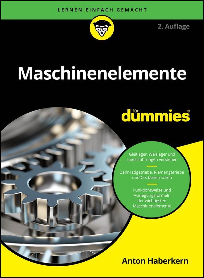Maschinenelemente für Dummies (Anton Haberkern)